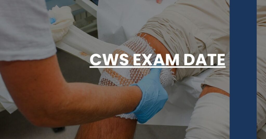 CWS Exam Date Feature Image