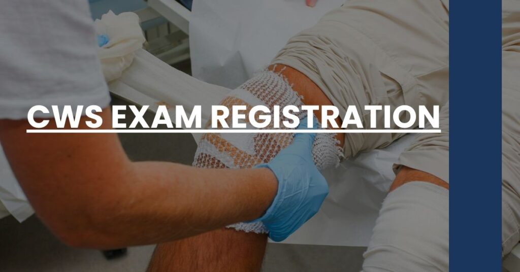 CWS Exam Registration Feature Image