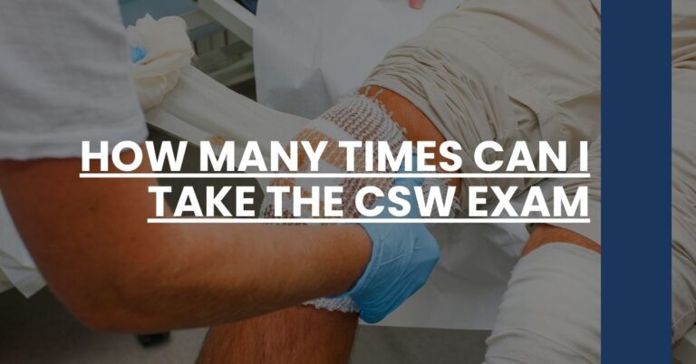 How Many Times Can I Take the CSW Exam Feature Image